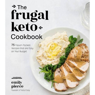 The Frugal Keto Cookbook - by  Emily Pierce (Paperback)