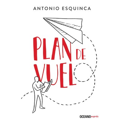 Plan de Vuelo - by  Antonio Esquinca (Paperback)