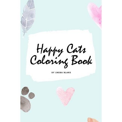 Happy Cats Coloring Book for Children (6x9 Coloring Book / Activity Book) - by  Sheba Blake (Paperback)