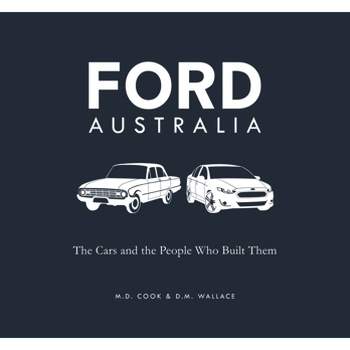 Ford Australia - by  Michele Cook & Doug Wallace (Paperback)