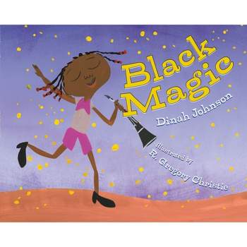 Black Magic - by  Dinah Johnson (Paperback)