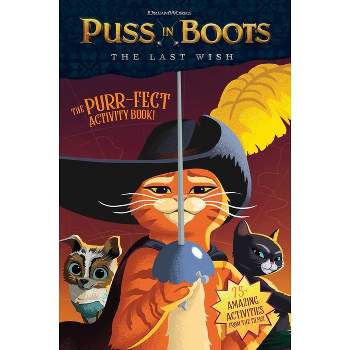 Puss in Boots: The Last Wish Purr-Fect Activity Book! - by  Terrance Crawford (Paperback)