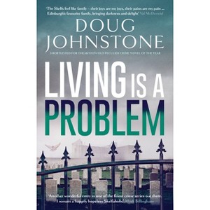 Living Is a Problem - (Skelfs) by  Doug Johnstone (Paperback) - 1 of 1