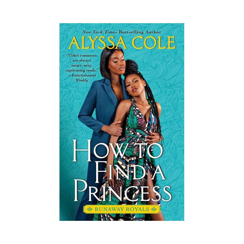 How to Find a Princess - (Runaway Royals, 2) by Alyssa Cole (Paperback), 1 of 2
