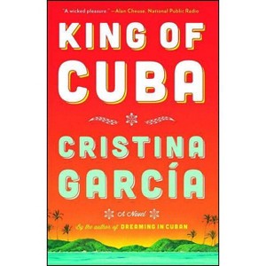 King of Cuba - by  Cristina Garcia (Paperback) - 1 of 1