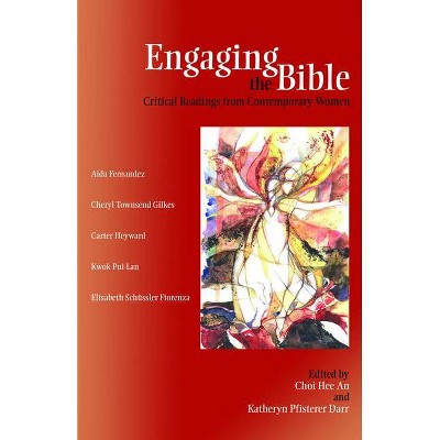 Engaging the Bible - by  Hee An Choi & Katheryn Pfisterer Darr (Paperback)