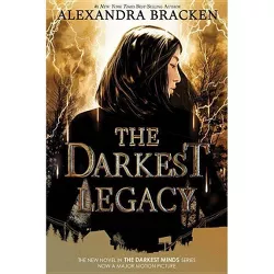 Darkest Legacy -  (Darkest Minds) by Alexandra Bracken (Hardcover)
