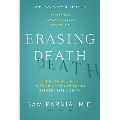 Erasing Death - by  Sam Parnia & Josh Young (Paperback)