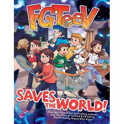 FGTeeV Saves The World! (Hardcover)