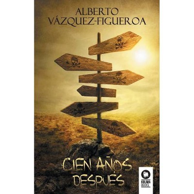 Cien años después - by  Alberto Vázquez-Figueroa (Paperback)