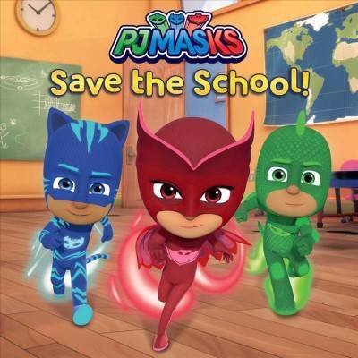 PJ Masks Save the School! - (Pj Masks) (Paperback)
