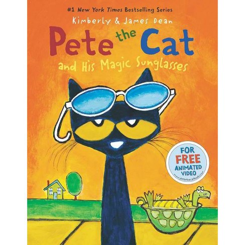 Pete the cat and his magic sunglasses ( pete the cat) (hardcover) by james  dean : target