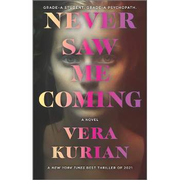 Never Saw Me Coming - by  Vera Kurian (Paperback)