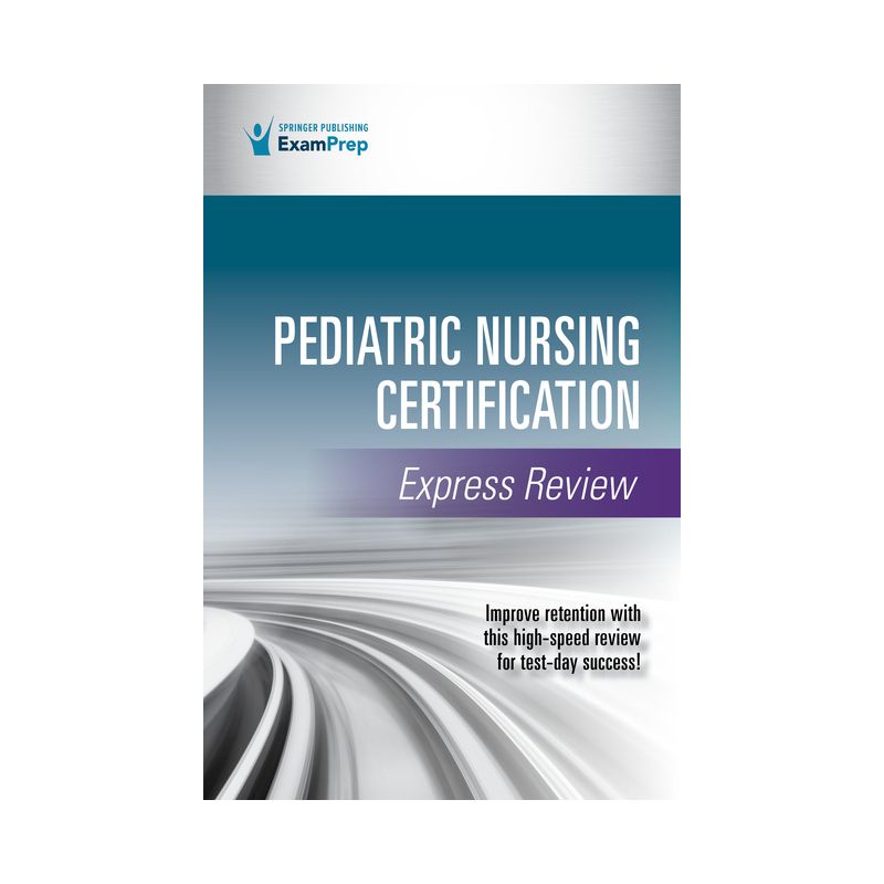 Pediatric Nursing Certification Express Review - by  Springer Publishing Company (Paperback), 1 of 2