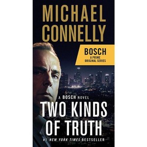 Two Kinds of Truth - (Harry Bosch Novel) Large Print by  Michael Connelly (Hardcover) - 1 of 1