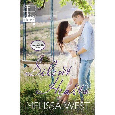 Silent Hearts - by  Melissa West (Paperback)