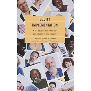 Equity Implementation - by  Candice Dowd Maxwell & Andrea Brown-Thirston (Paperback) - 1 of 1