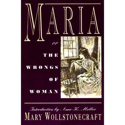 Maria - by  Mary Wollstonecraft (Paperback)