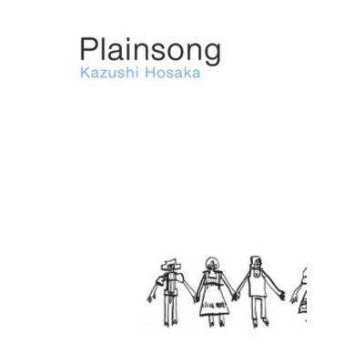 Plainsong - (Japanese Literature (Dalkey)) by  Kazushi Hosaka (Paperback)