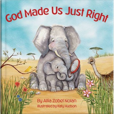 God Made Us Just Right - by  Allia Zobel Nolan (Board Book)