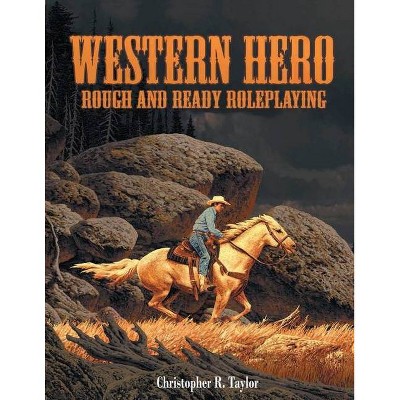 Western Hero - by  Christopher R Taylor (Paperback)