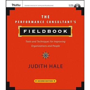 The Performance Consultant's Fieldbook - (Essential Knowledge Resource (Paperback)) 2nd Edition by  Judith Hale (Mixed Media Product) - 1 of 1