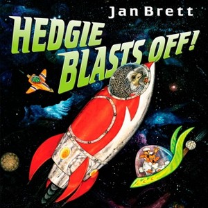 Hedgie Blasts Off! - by  Jan Brett (Hardcover) - 1 of 1