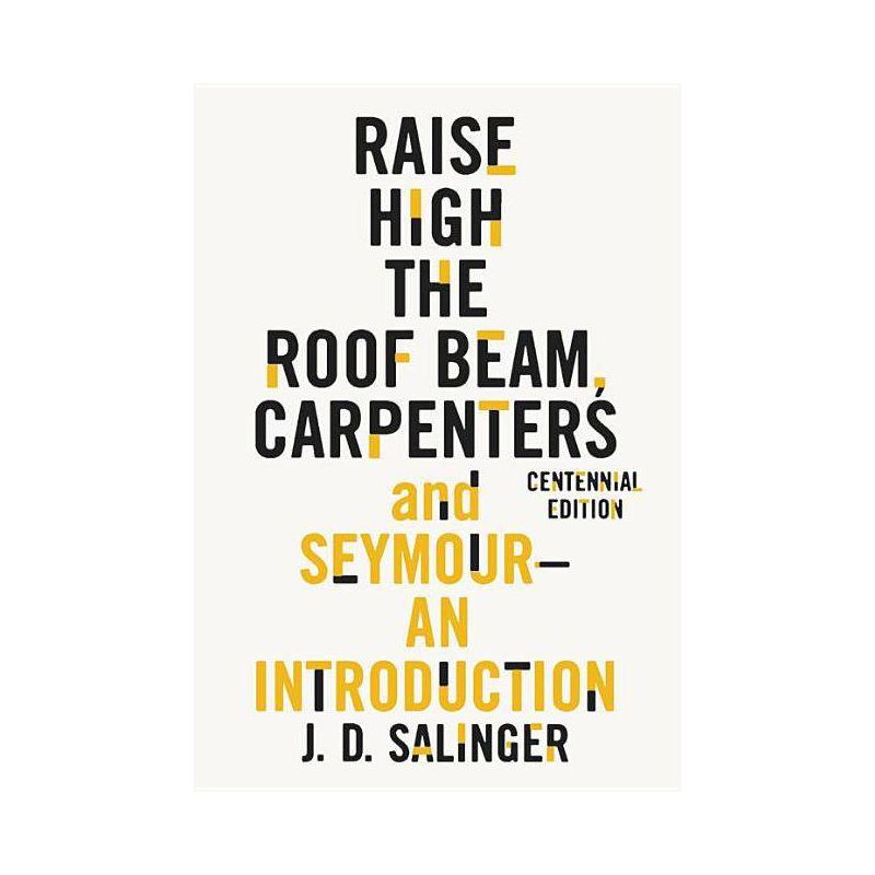 Raise High the Roof Beam, Carpenters and Seymour: An Introduction - by  J D Salinger (Paperback), 1 of 2
