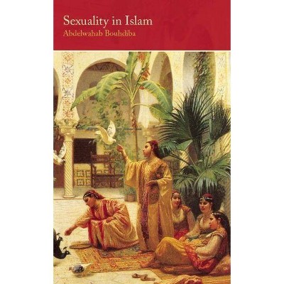 Sexuality in Islam - (Saqi Essentials) by  Abdelwahab Bouhdiba (Paperback)