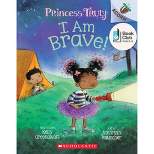 I Am Brave!: An Acorn Book (Princess Truly #5), 5 - by Kelly Greenawalt (Paperback)