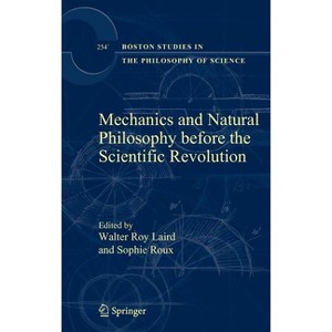 Mechanics and Natural Philosophy Before the Scientific Revolution - (Boston Studies in the Philosophy and History of Science) (Hardcover) - 1 of 1