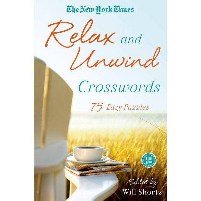 The New York Times Relax and Unwind Crosswords - (New York Times Crossword Collections) (Paperback)