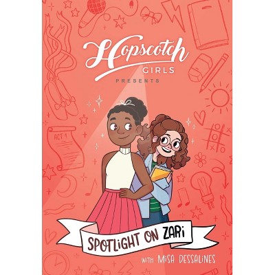 Hopscotch Girls Presents: Spotlight on Zari (Volume 3) - by Melissa Foley & Hopscotch Girls