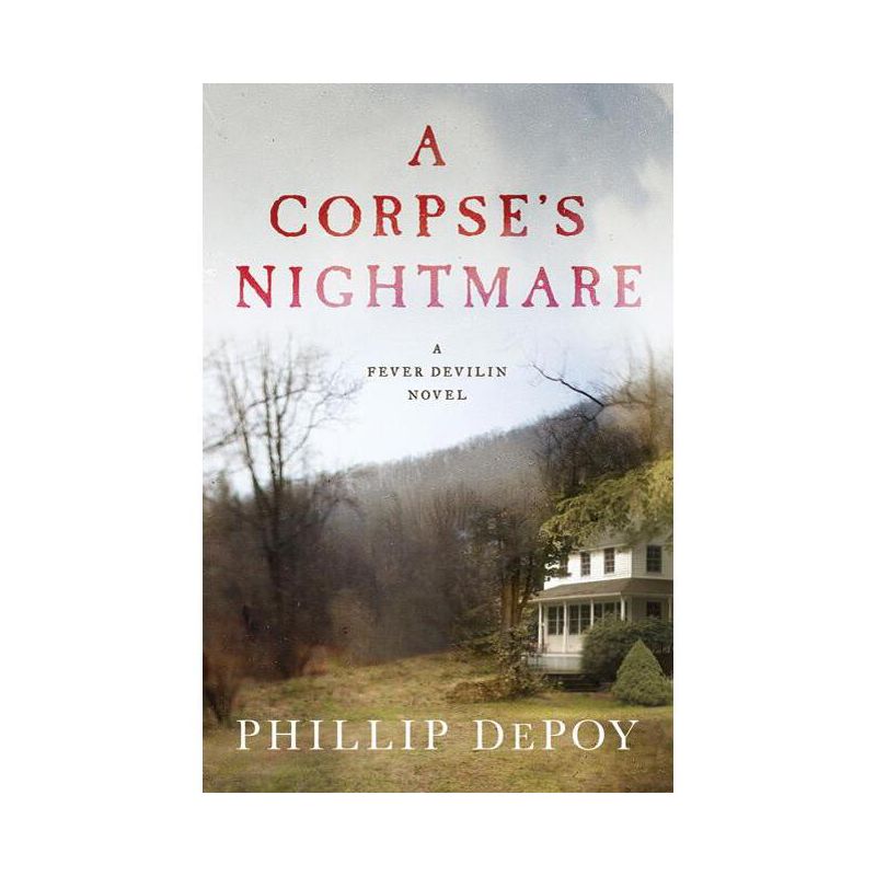 A Corpse's Nightmare - (Fever Devilin) by  Phillip DePoy (Hardcover), 1 of 2