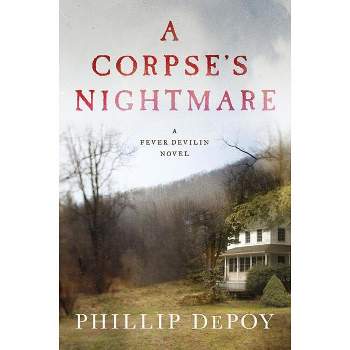 A Corpse's Nightmare - (Fever Devilin) by  Phillip DePoy (Hardcover)