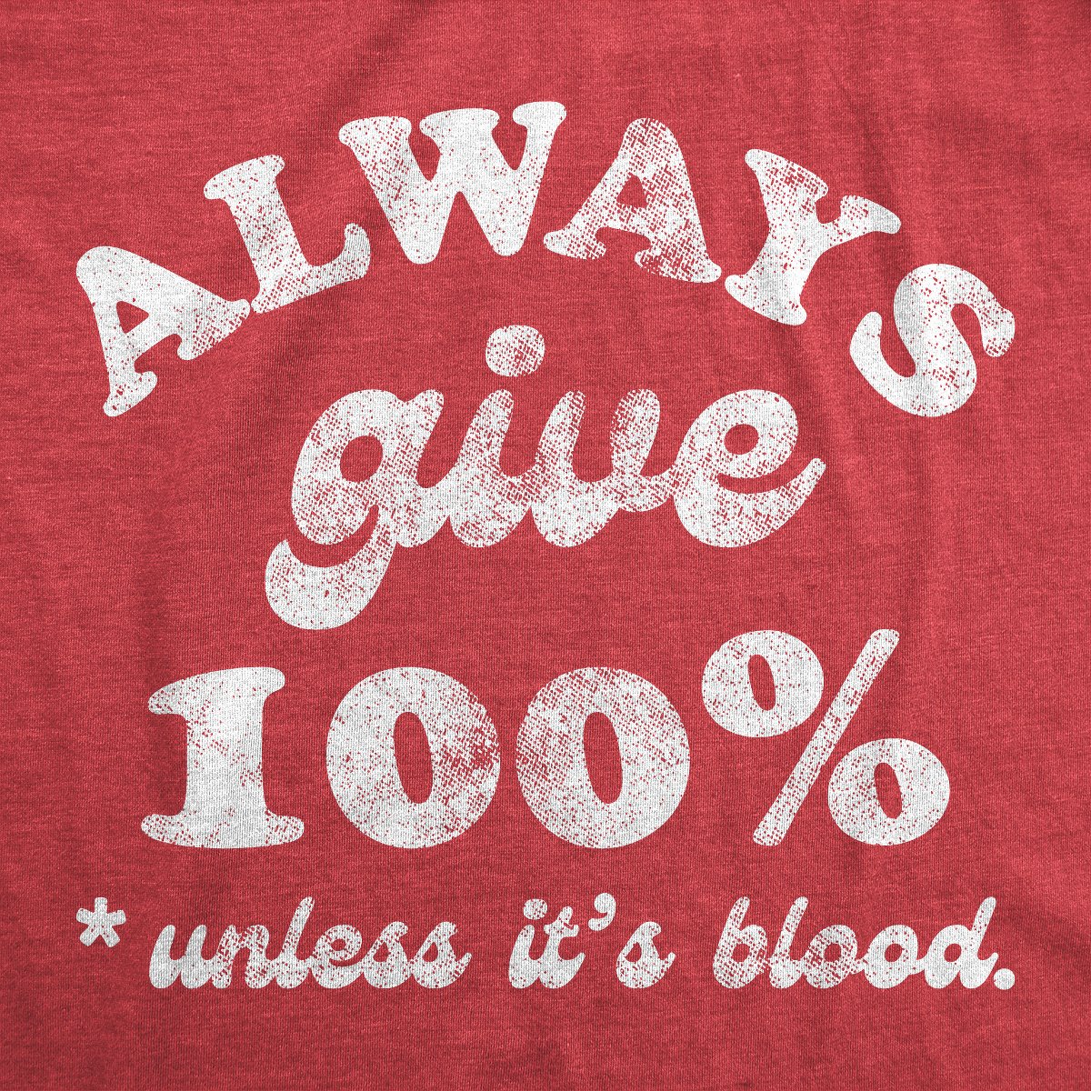 Мужские футболки Crazy Dog T-Shirts, Inc. Mens Funny T Shirts Always Give 100 Percent Unless Its Blood Sarcastic Novelty Tee for Men - Crazy Dog Men's T Shirt With Sarcastic Sayings Red M — фото 2
