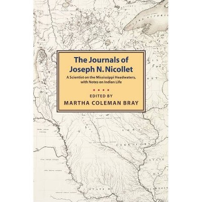 Journals of Joseph N. Nicollet - by  Joseph N Nicollet (Paperback)