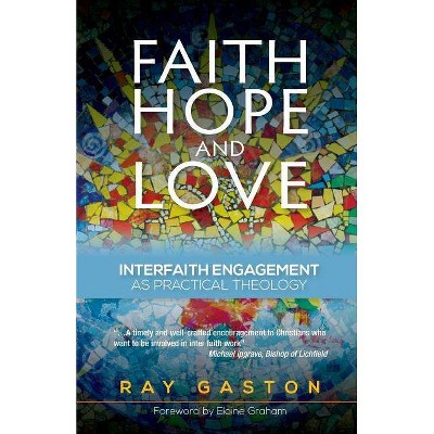 Faith, Hope and Love - by  Ray Gaston (Paperback)