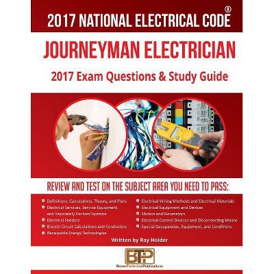 2017 Journeyman Electrician Exam Questions and Study Guide - by  Ray Holder (Paperback)