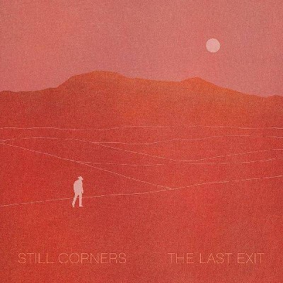 Still Corners - The Last Exit (Vinyl)