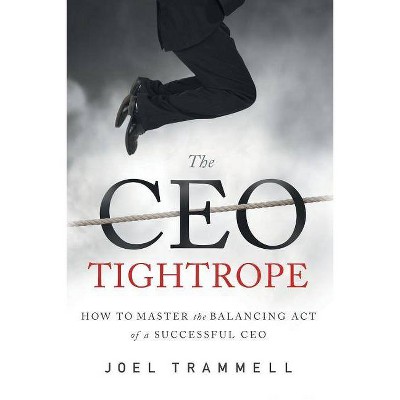 The CEO Tightrope - by  Trammell Joel (Paperback)