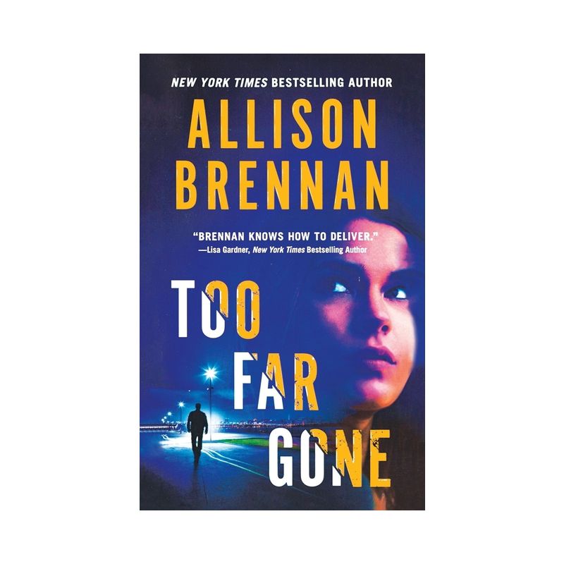 Too Far Gone - (Lucy Kincaid Novels) by  Allison Brennan (Paperback), 1 of 2
