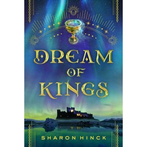 Dream of Kings - by  Sharon Hinck (Paperback) - 1 of 1