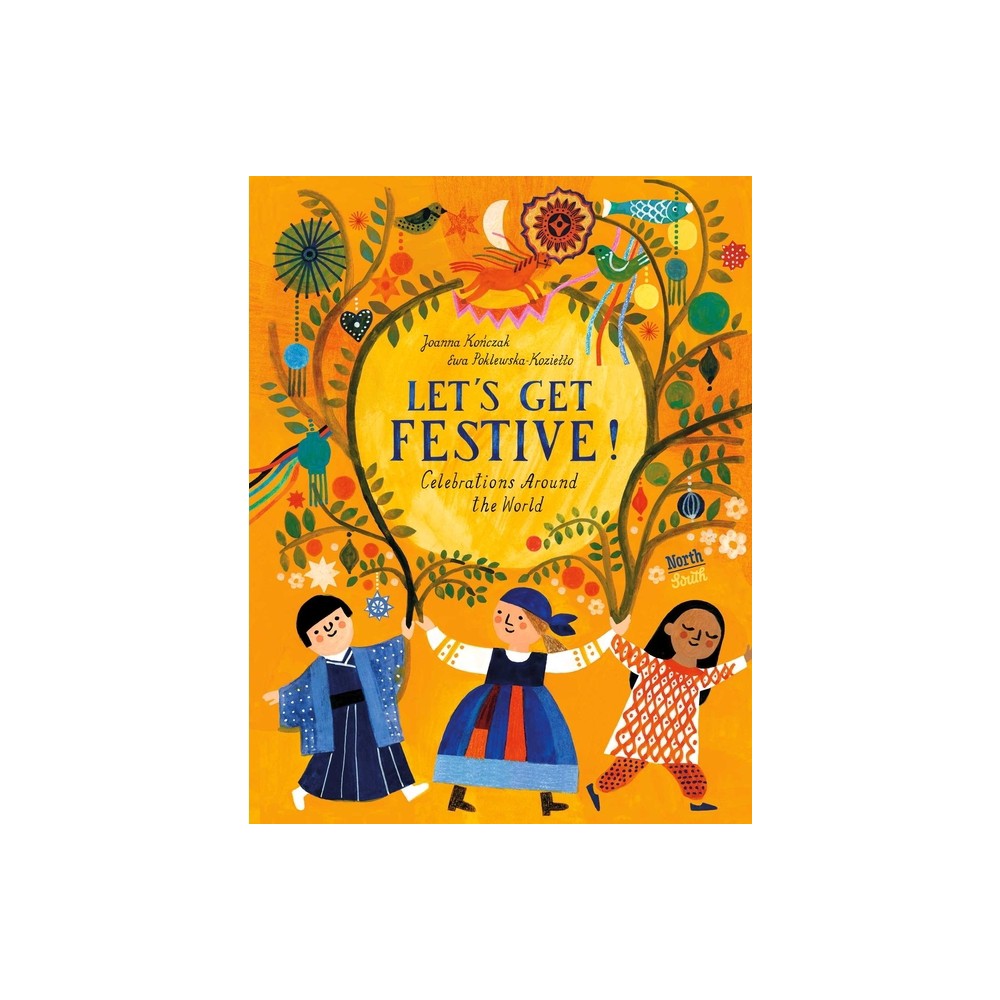 Lets Get Festive! - by Joanna Konczak (Hardcover)