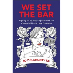 We Set the Bar - by  Jo Delahunty (Paperback) - 1 of 1