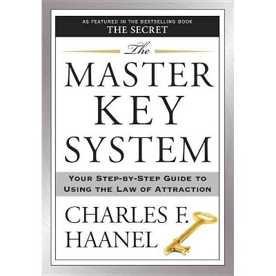 The Master Key System - by  Charles F Haanel (Paperback)