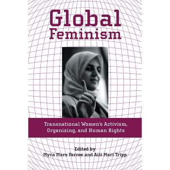 Global Feminism - by  Myra Marx Ferree & Aili Mari Tripp (Paperback)