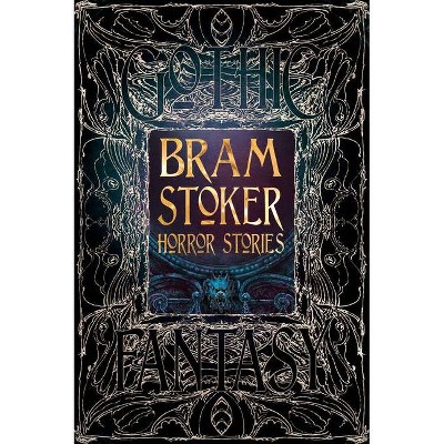 Bram Stoker Horror Stories - (Gothic Fantasy) (Hardcover)