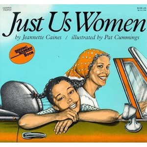 Just Us Women - (Reading Rainbow Books) by  Jeannette Caines (Paperback) - 1 of 1