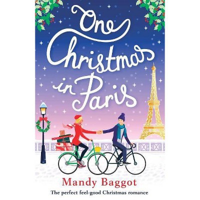 One Christmas in Paris - by  Mandy Baggot (Paperback)